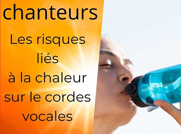 chaleur et santé vocale